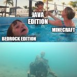 what is this mojang | JAVA EDITION; MINECRAFT; BEDROCK EDITION; POCKET EDITION | image tagged in swimming pool kids | made w/ Imgflip meme maker