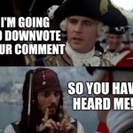 Jack Sparrow you have heard of me Meme Generator - Imgflip