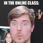 Hi | WHEN YOU NOTICE YOU ARE UNMUTE IN THE ONLINE CLASS: | image tagged in shocked mr beast | made w/ Imgflip meme maker