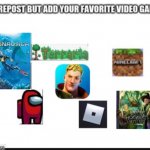 repost but add ur favorite video game btw not mine cuz this is repost so don't yell at me | image tagged in repost,video gaem,barney will eat all of your delectable biscuits,oh wow are you actually reading these tags | made w/ Imgflip meme maker