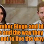 Ginge and his first wife | Yarra Man; Remember Ginge and his First Wife and the way they told everyone not to live the way they did? | image tagged in ginge and his first wife / husband | made w/ Imgflip meme maker