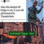 Everyone Liked That | image tagged in everyone liked that | made w/ Imgflip meme maker