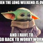 Sad Baby Yoda Meme Generator Imgflip