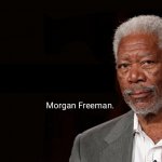 Morgan Freeman quote