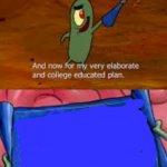 Plankton college educated plan