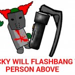 Tricky will flashbang the person above
