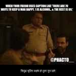 Mirzapur | WHEN YOUR FRIEND USES CAPTION LIKE 'THERE ARE 70 WAYS TO KEEP A MAN HAPPY. 1 IS ALCOHOL.. & THE REST IS 69.'; @PHACTO__ | image tagged in mirzapur | made w/ Imgflip meme maker