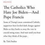 The Catholics who hate Joe Biden