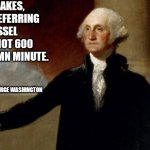 George Washington | FERFUKSAKES, WE WERE REFERRING TO MUSSEL LOADERS NOT 600 ROUNDS A DAMN MINUTE. PRESIDENT GEORGE WASHINGTON | image tagged in george washington,2nd amendment,ak-47 | made w/ Imgflip meme maker