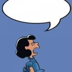 Peanuts Lucy Annoyed Complaining meme