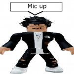 lol noob if your viewing this then mic up kid | image tagged in mic up | made w/ Imgflip meme maker