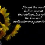 Parenting | It's not the word before parent
that defines, but rather the love and 
dedication in a parent's heart. | image tagged in spanish sunflower | made w/ Imgflip meme maker