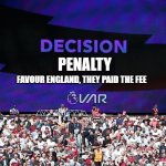 VAR Video Assistant Referee | PENALTY; FAVOUR ENGLAND, THEY PAID THE FEE | image tagged in var video assistant referee | made w/ Imgflip meme maker