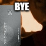 Bye Capital one | BYE; FELICIA | image tagged in gifs,whats in your wallet | made w/ Imgflip video-to-gif maker