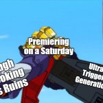 Epic Handshake (Mecha Ver.) | Premiering on a Saturday; Ultraman Trigger: New Generation Tiga; Through the Looking Glass Ruins | image tagged in epic handshake mecha ver | made w/ Imgflip meme maker