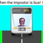 When the impostor is bus meme