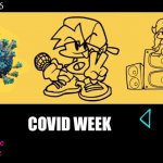 This was very satisfying to make UwU | 666; Simply Stupidity; COVID WEEK; Mask
Quarantine
Pandemic | image tagged in fnf custom week,covid,fnf,friday night funkin' | made w/ Imgflip meme maker