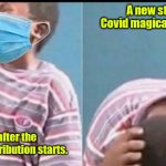 I'm sick? | A new strain of Covid magically appears, right after the vaccine distribution starts. | image tagged in kid crying with mask on,funny | made w/ Imgflip meme maker
