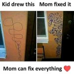 Mom can fix everything meme