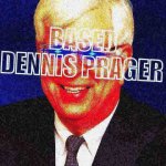 Based Dennis Prager deep-fried 1