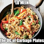 Lo Mein | LO MEIN; The OG of Garbage Plates. | image tagged in lo mein | made w/ Imgflip meme maker
