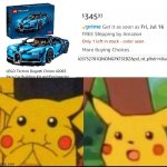 Legos overpriced | image tagged in happy and suprised pikachu,legos | made w/ Imgflip meme maker