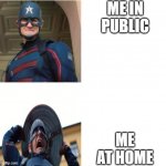 i think it happens with everyone | ME IN PUBLIC; ME AT HOME | image tagged in falcon and the winter soldier john walker hotline bling | made w/ Imgflip meme maker