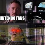 Every Nintendo Fan At A 17 Mile Radius | NINTENDO FANS | image tagged in j jonah jameson | made w/ Imgflip meme maker