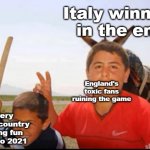Euro 2021 in a nutshell | Italy winning in the end; England's toxic fans ruining the game; Every other country having fun in Euro 2021 | image tagged in donkey photobombs kid | made w/ Imgflip meme maker