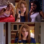 Mean Girls 3 Way Phone Attack