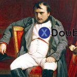 X Doubt Napoleon