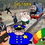 SUS TOWN: PART 3 | THE TRACKS AT; SUS TOWN | image tagged in walking dead train tracks | made w/ Imgflip meme maker