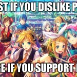 Vocaloid | REPOST IF YOU DISLIKE PEDOS; IGNORE IF YOU SUPPORT PEDOS | image tagged in vocaloid | made w/ Imgflip meme maker