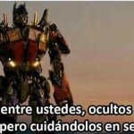 Optimus - Estamos entre ustedes Meme Generator - Imgflip