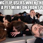 Bored | IMG FLIP USERS WHEN THEY SEE A PET MEME ON FRONT PAGE | image tagged in bored | made w/ Imgflip meme maker