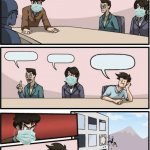 Boardroom Meeting Suggestion Post-COVID meme