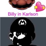 I want to play a game | Billy in Karlson; Billy in Saw | image tagged in happy mario vs creepy mario | made w/ Imgflip meme maker