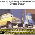 Luigi pain | Me: brushes up against my little brother's shoulder
My little brother: | image tagged in luigi pain | made w/ Imgflip meme maker