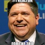 Illinois’ horrid governor | FLORIDA’S #1 REALTOR; FOR THE 3RD STRAIGHT YEAR | image tagged in j b pritzker | made w/ Imgflip meme maker
