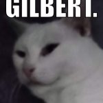 Gilbert meme