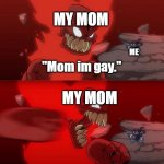 Tiky 2.0 | ME MY MOM MY MOM "Mom im gay." | image tagged in tiky 2 0,madness combat | made w/ Imgflip meme maker