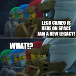 Zane predicts the spoiler | LEGO CAMEO IS HERE ON SPACE JAM A NEW LEGACY! WHAT!? | image tagged in ninjago reaction,ninjago,space jam | made w/ Imgflip meme maker