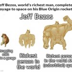 Jeff Bezos | Jeff Bezos; Struggling start up in a garage; Richest person in the world AND (suborbital) space; Richest person in the world | image tagged in doge stronger,memes,funny,funny memes,jeff bezos,doge | made w/ Imgflip meme maker