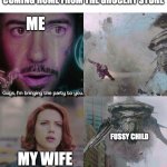 Bringing the party home | COMING HOME FROM THE GROCERY STORE; ME; MY WIFE; FUSSY CHILD | image tagged in avengers party,grocery store,kids,cranky kids,fussy kids,tantrum | made w/ Imgflip meme maker