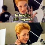 They can dish it out , but they can't take it | In Imgflip jail , again ! Some Troll called me a B**CH and flagged my retort | image tagged in 7 of 9 joke,prison,truth hurts,sorry not sorry | made w/ Imgflip meme maker
