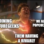 Last Temptation Barry Alllen | ME ALREADY IN POPCULTURETITANS; ME JOINING POPCULTUREGEEKS; THEM HAVING A RIVARLY | image tagged in last temptation barry alllen | made w/ Imgflip meme maker