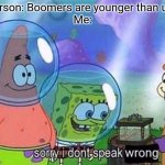 Sorry I don't speak wrong Meme Generator - Imgflip