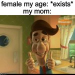 Huhh Neutron | female my age: *exists*
my mom: | image tagged in huhh neutron,memes,funny | made w/ Imgflip meme maker