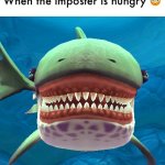 When the imposter is hungry