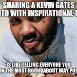 Kevin Gates basic